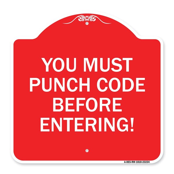 Property Security You Must Punch Code Before Entering, Red & White Alum, 18" H, RW-1818-23234